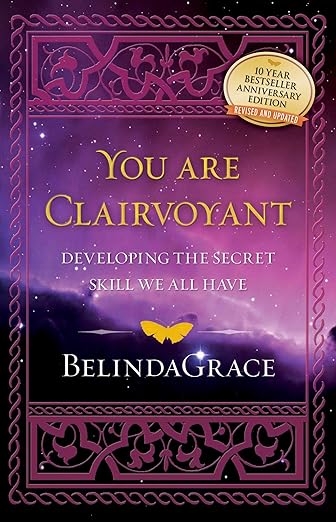 You Are Clairvoyant – A Practical Guide to Developing Your Intuitive Gifts