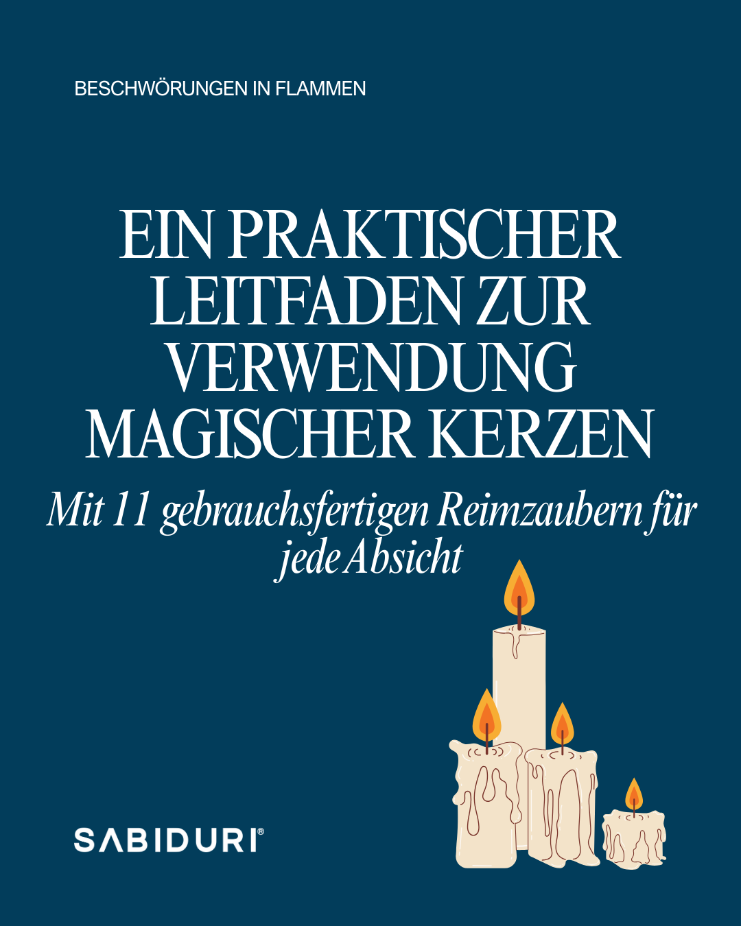 Ein praktischer Leitfaden zur Verwendung magischer Kerzen