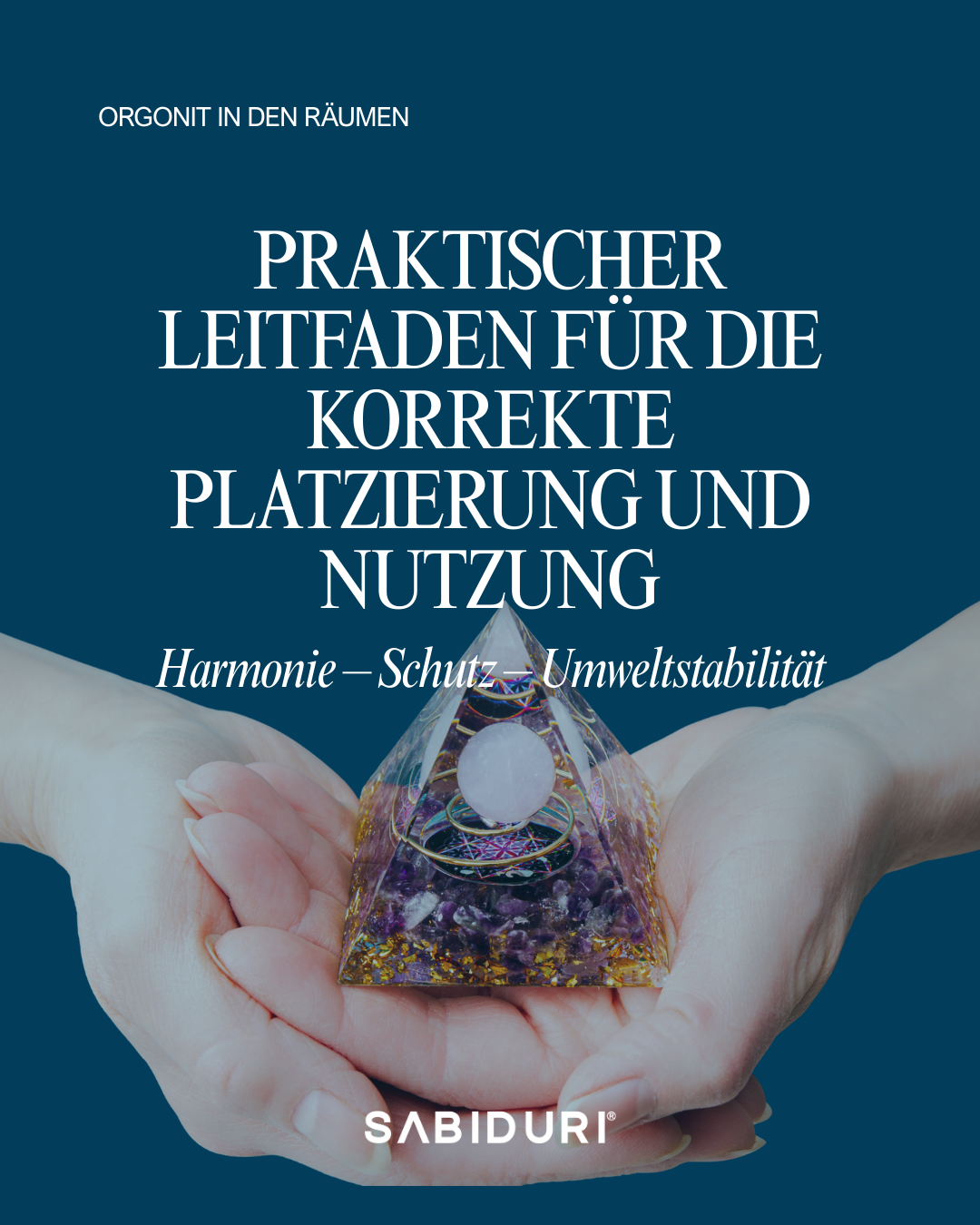 A practical guide to placing and using your orgonite correctly