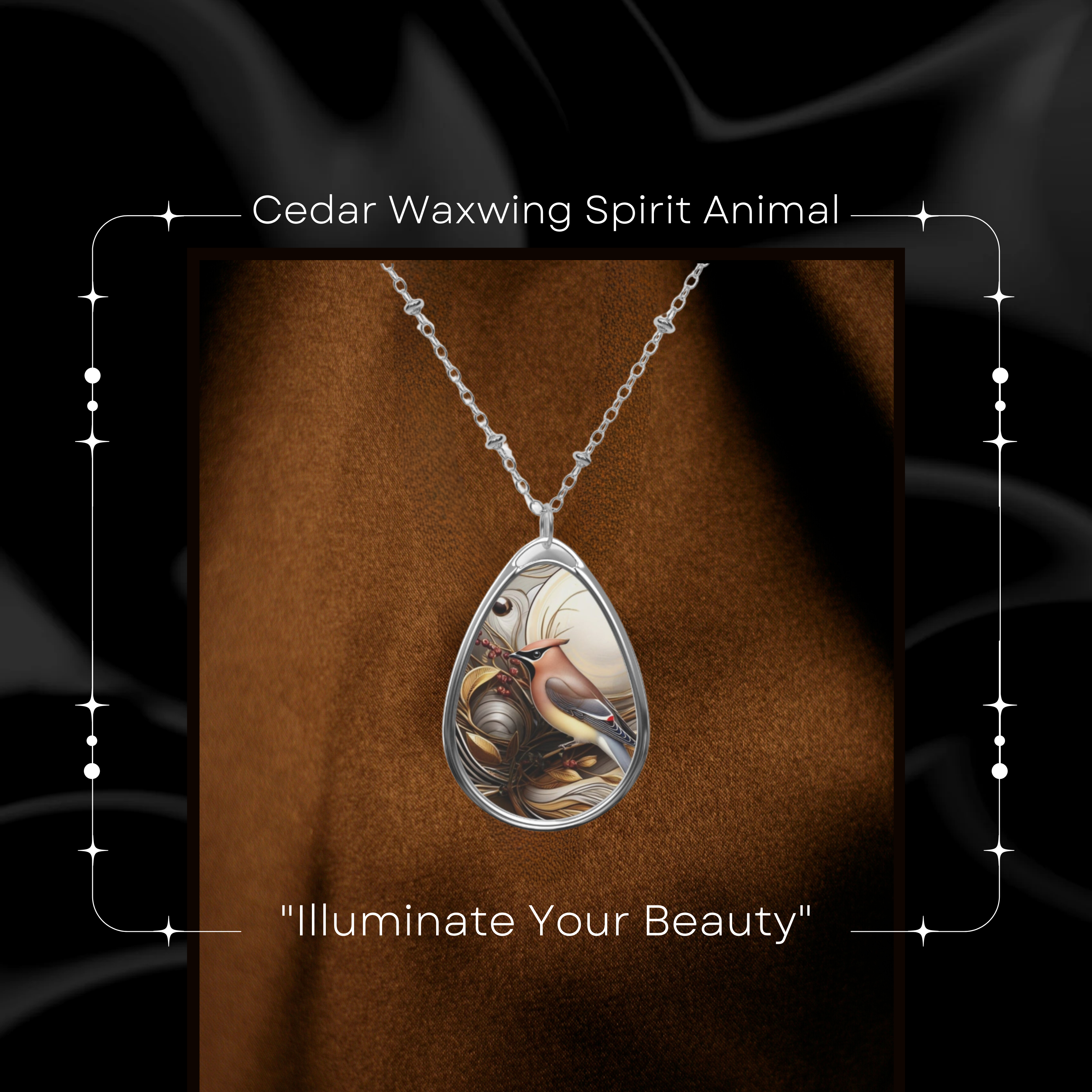 The Cedar Waxwing Spirit Animal necklace is displayed against a dark, elegant background, emphasizing the intricate bird design on the pendant. The text highlights the product as a "Cedar Waxwing Spirit Animal" piece, with the phrase "Illuminate Your Beauty" positioned below the necklace, adding a sense of allure and mystique.