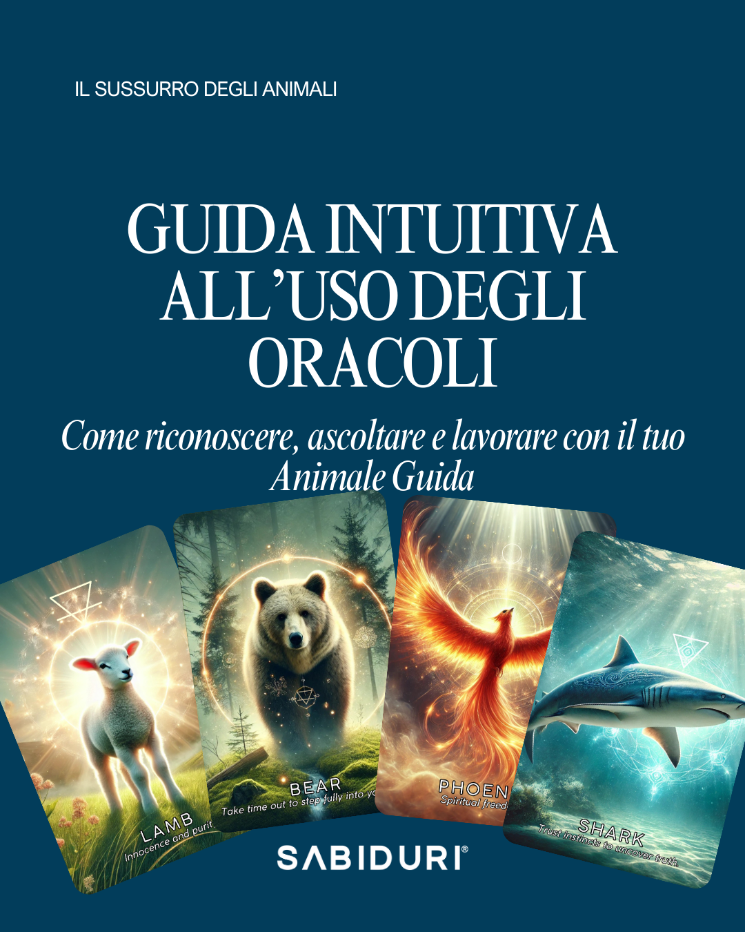 The Sacred Guide to Listening to Your Spirit Animal